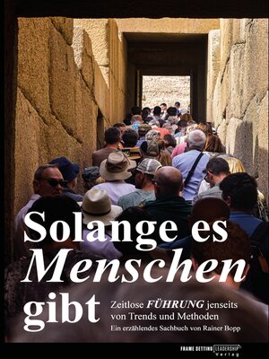 cover image of Solange es Menschen gibt. Ein spannender Roman, in dem grundlegende Aspekte der Führung von Mensch zu Mensch beleuchtet werden.